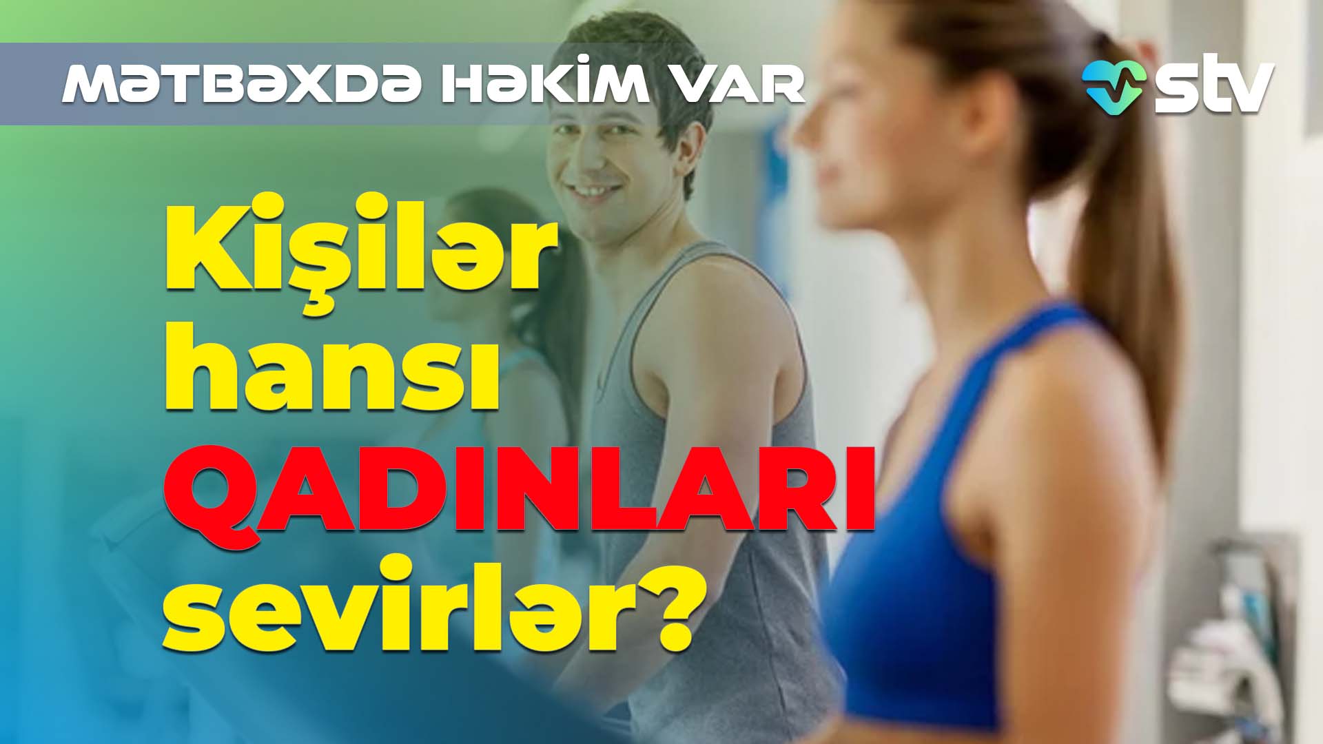 Kişilər hansı qadınları sevirlər